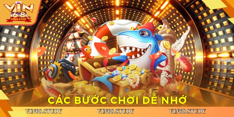 Các bước chơi dễ nhớ