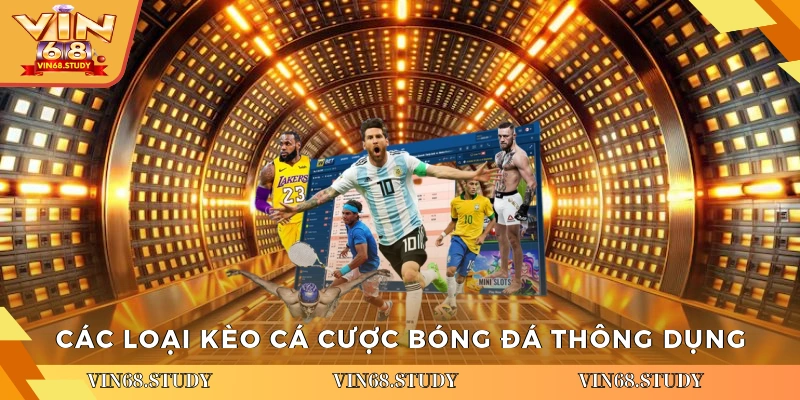 Các kèo cá cược bóng đá 