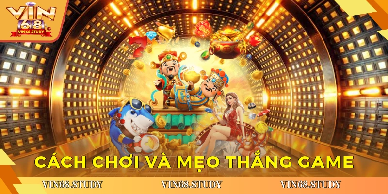 Cách chơi và mẹo thắng game