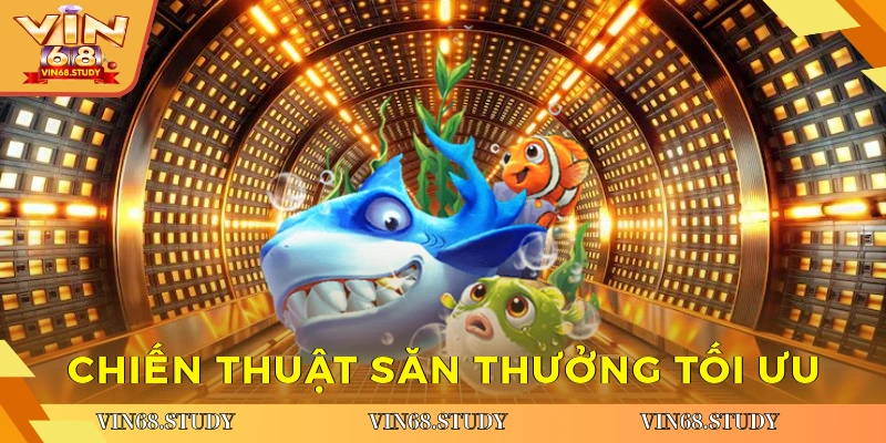 Chiến thuật săn thưởng tối ưu