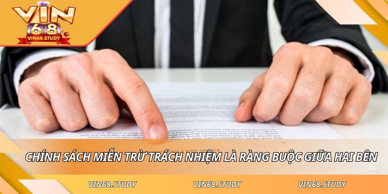 Chính sách miễn trừ trách nhiệm là ràng buộc giữa hai bên