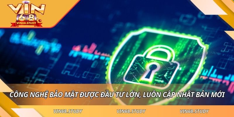 Công nghệ bảo mật được đầu tư lớn, luôn cập nhật bản mới nhất