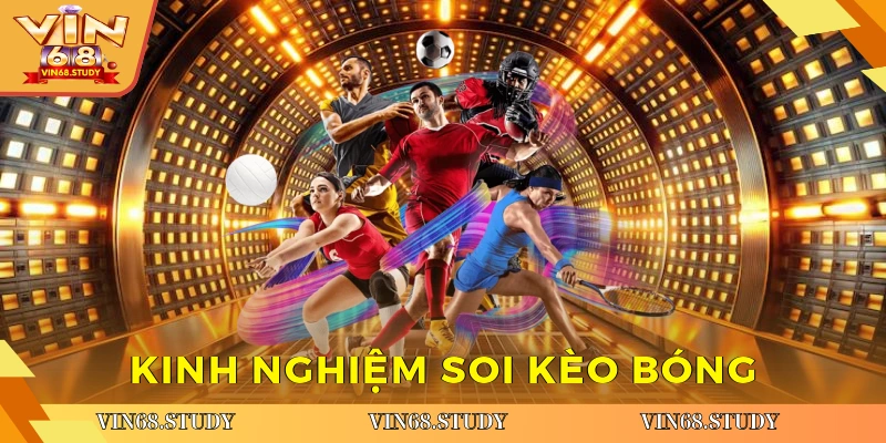 kinh nghiệm soi kèo bóng