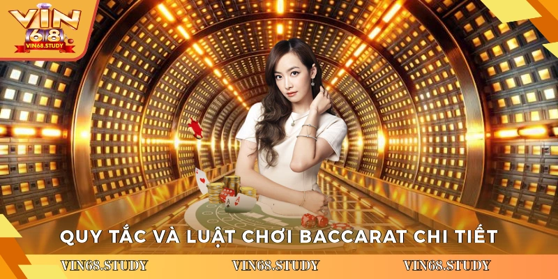 Quy tắc và luật chơi Baccarat