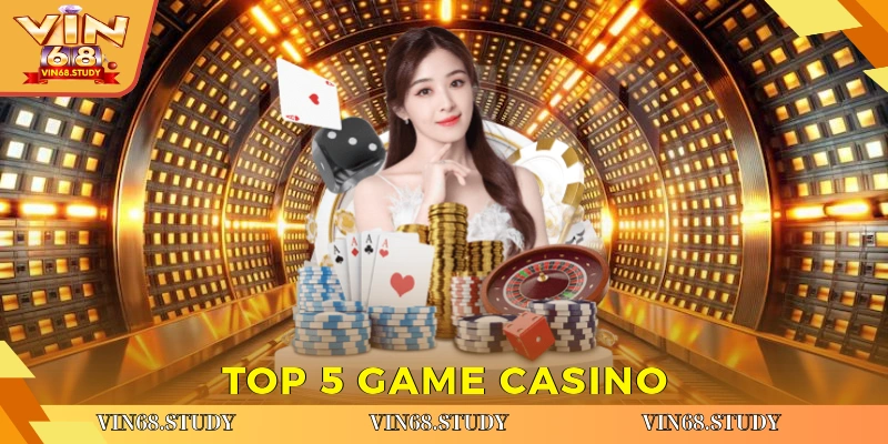 top 5 game Casino